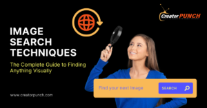 Image Search Techniques: A Complete Guide
