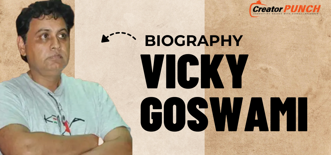 Vicky Goswami Biography